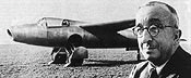 Ernst Heinkel and his HE 178 Ernst Heinkel and his HE 178